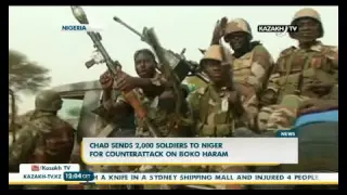 Чад направил в Нигер 2 тысячи солдат против боевиков «Боко Харам» - KazakhTV