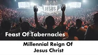 Feast of Tabernacles The Millennium