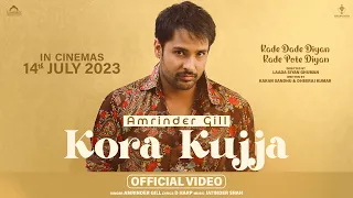 Kora Kujja | Amrinder Gill | Kade Dade Diyan Kade Pote Diyan | Harish Verma | Simi Chahal