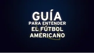 Guia para entender Football Americano PARTE 1(NFL) #GuiaParaEntenderElFutbolAmericano