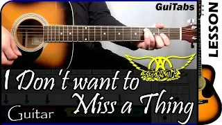 How to play I DON'T WANT TO MISS A THING 🚀 - Aerosmith / GUITAR Lesson 🎸 / GuiTabs N°056