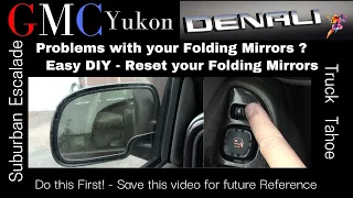 GMC Yukon - Problems with your Folding Mirrors "Resetting the Power Foldaway Mirrors" Don't Replace