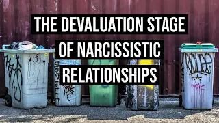 THE DEVALUATION STAGE OF NARCISSISTIC RELATIONSHIPS