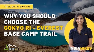 Why you should choose the Gokyo Ri - Everest Base Camp trail | Indiahikes