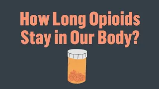 How Long Do Opioids Stay in Your System? | ANR Clinic