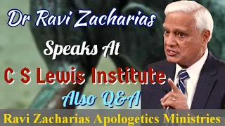 Ravi Zacharias' Complete Lecture at CS Lewis Institute Including Q&A || R Z A M