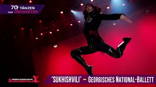 Sukhishvili - Georgisches National-Ballett | Deutschland-Tournee 2022