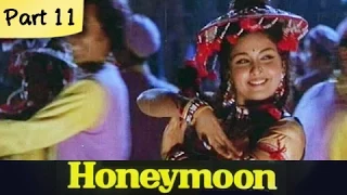 Honeymoon - Part 11/10 - Super Hit Classic Romantic Hindi Movie - Leena Chandavarkar, Anil Dhawan