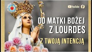 MODLITWA DO MATKI BOŻEJ Z LOURDES O ŁASKI 🙏❤️🙏 UZDROWIENIE CHORYCH, NADZIEJA, POCIESZENIE + INTENCJA