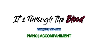 It's Through the Blood | Piano | Accompaniment