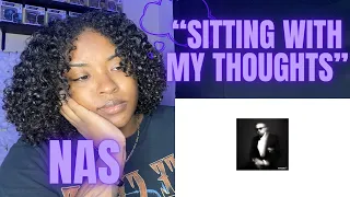 First Time Hearing "Sitting With My Thoughts" Nas REACTION