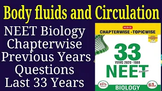 Body fluids and circulation class 11 neet previous year questions chapterwise last 33 years