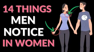 14 Things Men Notice In Women | 14 Things Men Notice About Women | Psych2Love