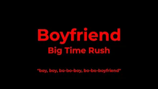 Big Time Rush - Boyfriend (Karaoke)