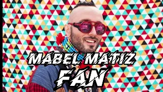 Mabel Matiz - Fan - 1 Saatlik Versiyon