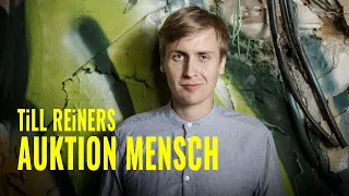 Till Reiners - Auktion Mensch