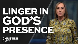 Abide in Him: The Joy of Lingering in God's Presence | Christine Caine Sermon