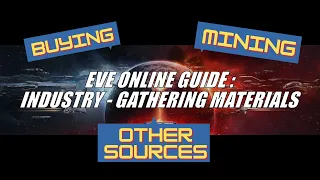 EVE Online Guide: Industry - Gathering Materials