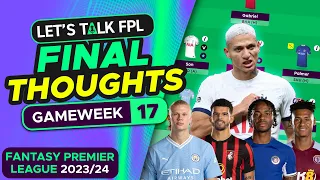 FPL GAMEWEEK 17 FINAL TEAM SELECTION THOUGHTS | Fantasy Premier League Tips 2023/24