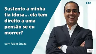 Sustento a minha tia. Ela tem direito a uma pensão se eu morrer? #10 Papo de Direito Previdenciário