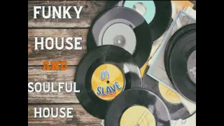 FUNKY HOUSE  AND SOULFUL HOUSE ★ SESSION 454 ★ MASTERMIX #DJSLAVE