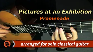 "Promenade," from Pictures at an Exhibition - Modest Mussorgsky (Guitar Transcription)
