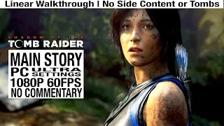 Shadow of the Tomb Raider Full Game Walkthrough  [PC Ultra 1080P 60fps] - No Commentary