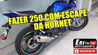 FAZER 250 COM ESCAPE DA HORNET.