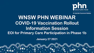 WNSW PHN Information Session for General Practice: COVID 19 Vaccination Rollout