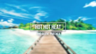 Hot Heat - The Silent Partner | HIGHEST QUALITY