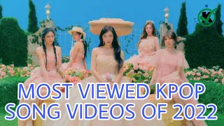 [TOP 50] MOST VIEWED KPOP SONG VIDEOS OF 2022 | APRIL 2022