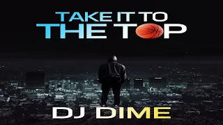 DJ Dime - Take It To The Top (Audio)