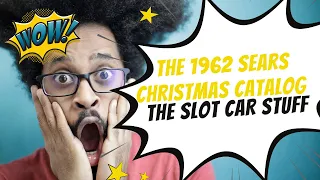 Slot Car History: The 1962 Sears Christmas Catalog