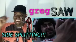 gregSAW!!! (Horror Comedy Spoof/ Sketch) HALLOWEEN REACTION!!!