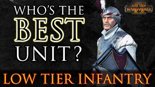 Who's the BEST Low Tier Infantry? - Warhammer 2