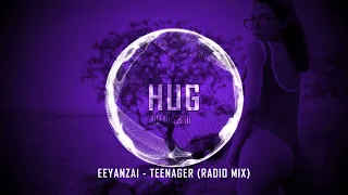 Eeyanzai - Teenager (Radio Mix)