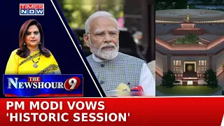 PM Modi Vows 'Historic Session', Possibility Of OBC, Women's Reservation Bill? | Newshour Debate