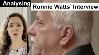 Analysing Ronnie Watts' Interview, part 1