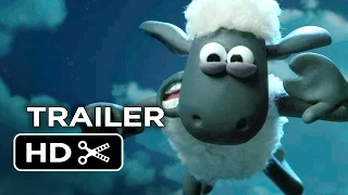 Shaun the Sheep Movie Official Trailer #1 (2015) - Animated Movie HD