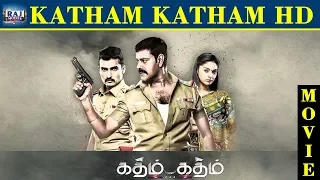 Katham Katham Full Movie | Nandha | Natty | Sanam Shetty | Tamil New Movie HD | Raj Movies