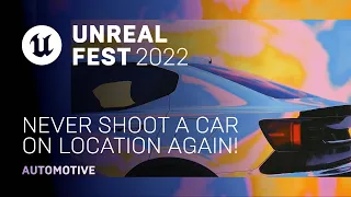 Never Shoot a Car on Location Again! | Unreal Fest 2022