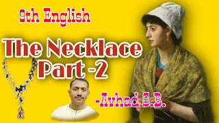 1.5-The Necklace part-2 /9th English.(द नेकलेस)