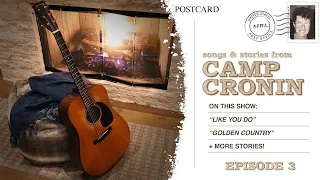 Songs & Stories from Camp Cronin - Episode 3