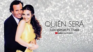 Julio Iglesias Duet with Thalia - Quién Será - (Oficial - Letra / Lyric Video)