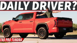 The NEW Toyota Tundra TRD PRO is a GREAT Daily Driver - Here's Why...