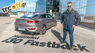 Δοκιμή Hyundai i30 Fastback 1.0 T-GDi 120hp - Το ομορφότερο Hyundai; | trcoff.gr