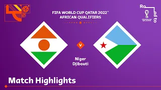 Niger v Djibouti | FIFA World Cup Qatar 2022 Qualifier | Match Highlights