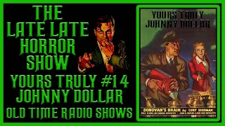 YOURS TRULY JOHNNY DOLLAR DETECTIVE OLD TIME RADIO SHOWS #15
