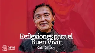 Los Valores de la Civilización Caral: Reflexiones para el “Buen Vivir”. Ruth Shady