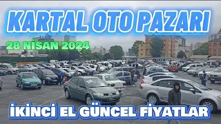 KARTAL OTO PAZARI | İKİNCİ EL FİYATLARI | 28 Nisan 2024